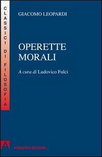 Operette morali. Per la Scuola superiore - Giacomo Leopardi - copertina