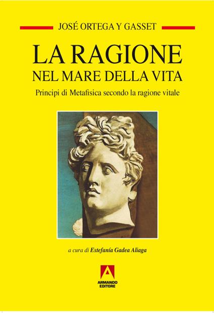 La ragione nel mare della vita - José Ortega y Gasset,E. Gadea Aliaga - ebook