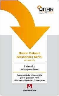 Il circuito del separatismo. Buone pratiche e linee guida per la questione Rom nelle regioni. Obiettivo convergenza. Con CD-ROM - copertina