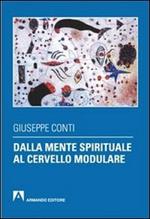 Dalla mente spirituale al cervello modulare