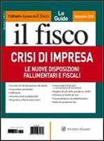 Crisi d'impresa. Le nuove disposizioni fallimentari e fiscali