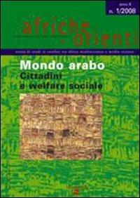 Afriche e Orienti (2008). Vol. 1: Mondo arabo. Cittadini e welfare sociale - copertina