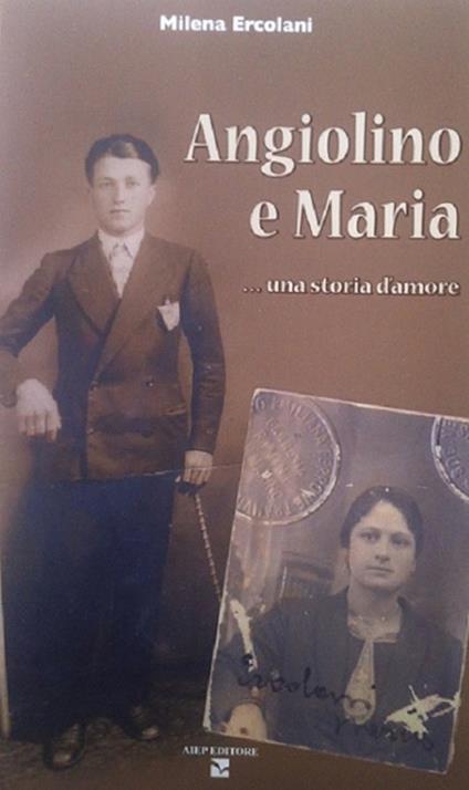 Angiolino e maria una storia d'amore - Milena Ercolani - copertina