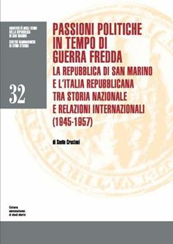 Libro Passioni politiche in tempo di guerra fredda 