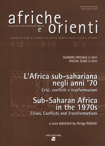 Afriche e Orienti (2011). Ediz. bilingue. Vol. 2: Gli anni '70 in Africa sub-sahariana. Crisi, conflitti e trasformazioni-Sub-saharan Africa in the 1970s. Crises, conflicts and transformations - copertina