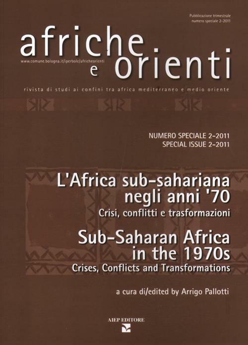 Afriche e Orienti (2011). Ediz. bilingue. Vol. 2: Gli anni '70 in Africa sub-sahariana. Crisi, conflitti e trasformazioni-Sub-saharan Africa in the 1970s. Crises, conflicts and transformations - copertina