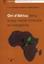 Ori d'Africa: terra, acqua, risorse minerarie ed energetiche