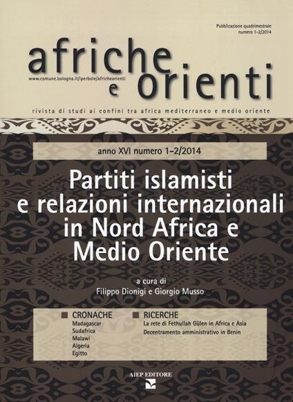 Afriche e Orienti   (2014). Vol. 1-2: Partiti islamisti e relazioni internazionali in Nord Africa e Medio Oriente. - copertina