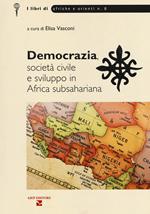 Democrazia, società civile e sviluppo in Africa subsahariana