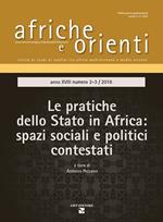 Afriche e Orienti (2016). Vol. 2-3: Le pratiche dello Stato in Africa. Spazi sociali e politici contestati