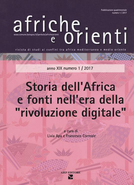 Afriche e orienti (2017). Vol. 1: Storia dell'Africa e fonti nell'era della «rivoluzione digitale» - copertina