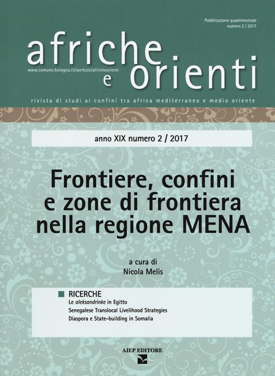 Afriche e orienti (2017). Vol. 2: Frontiere, confini e zone di frontiera nella regione MENA. - copertina