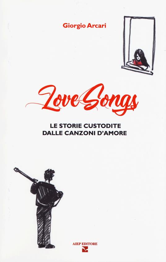 LoveSongs. Le storie custodite dalle canzoni d'amore - Giorgio Arcari - copertina