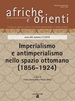Africa e Orienti (2019). Vol. 2: Imperialismo e antimperialismo nello spazio ottomano (1856-1924).
