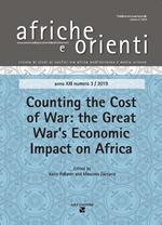 Afriche e Orienti (2019). Vol. 3: Counting the cost of Wwar: the Great War’s economic impact on Africa
