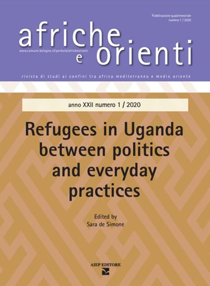 Afriche e Orienti. Vol. 1: Refugees in Uganda between politics and everyday practice - copertina
