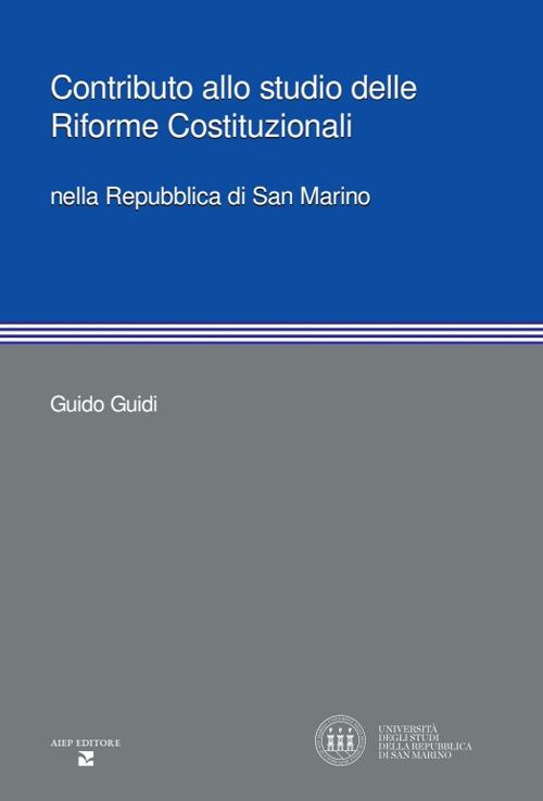 Contributo allo studio delle riforme costituzionali nella Repubblica di San Marino - Guido Guidi - copertina