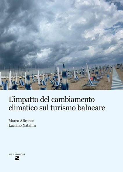 L'impatto del cambiamento climatico sul turismo balneare - Marco Affronte,Luciano Natalini - copertina