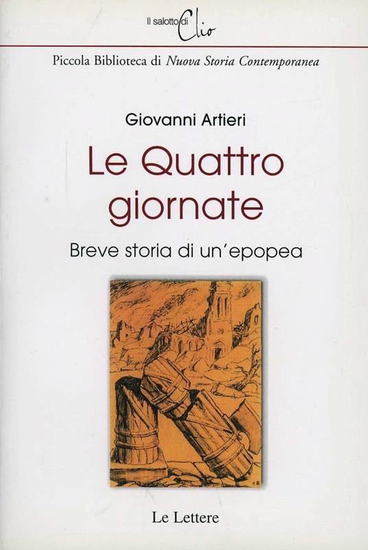 Le quattro giornate. Breve storia di un'epopea - Giovanni Artieri - copertina