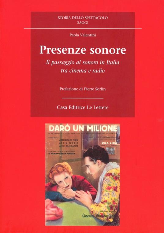 Presenze sonore. Il passaggio al sonoro in Italia tra cinema e radio - Paola Valentini - copertina