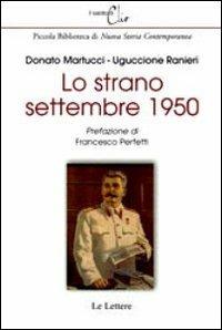 Lo strano settembre 1950 - Donato Martucci,Uguccione Ranieri - copertina