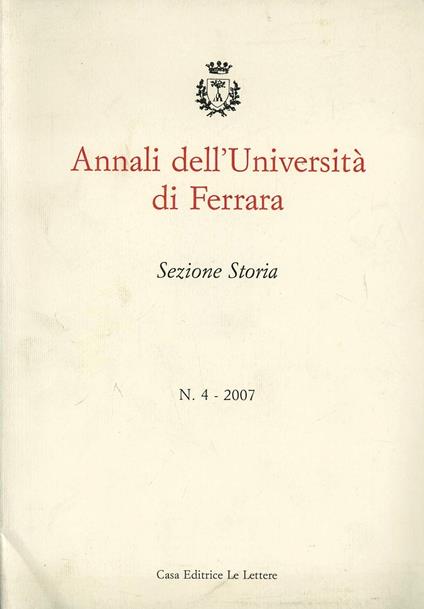 Annali dell'Università di Ferrara. Sezione storia (2007). Vol. 4 - copertina