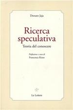 Ricerca speculativa. Teoria del conoscere