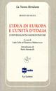 L' idea di Europa e l'unità d'Italia. Conversazioni radiofoniche - Renzo De Felice - copertina