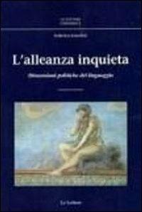 L'alleanza inquieta. Dimensioni politiche del linguaggio - Federica Giardini - copertina
