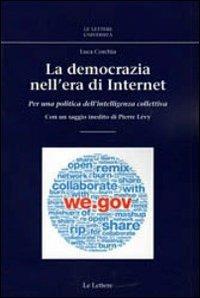 La democrazia nell'era di internet. Per una politica dell'intelligenza collettiva - Luca Corchia - copertina