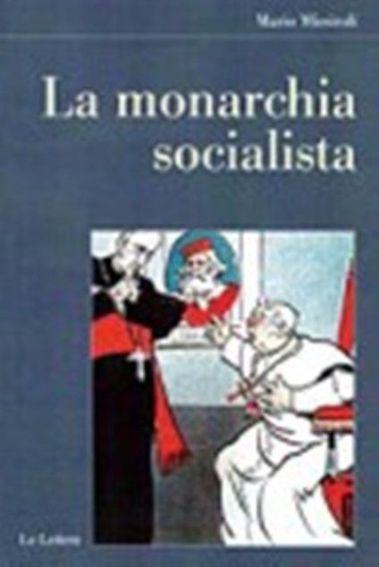La monarchia socialista - Mario Missiroli - copertina