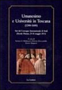 Umanesimo e Università in Toscana (1300-1600). Atti del Convegno internazionale di studi (Fiesole-Firenze, 25-26 maggio 2011) - copertina