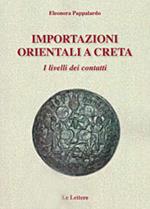 Importazioni orientali a Creta. I livelli dei contatti