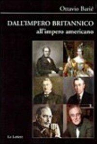 Dall'Impero britannico all'impero americano - Ottavio Barié - copertina