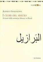 I cedri del Sertão. Scritture della memoria libanese in Brasile