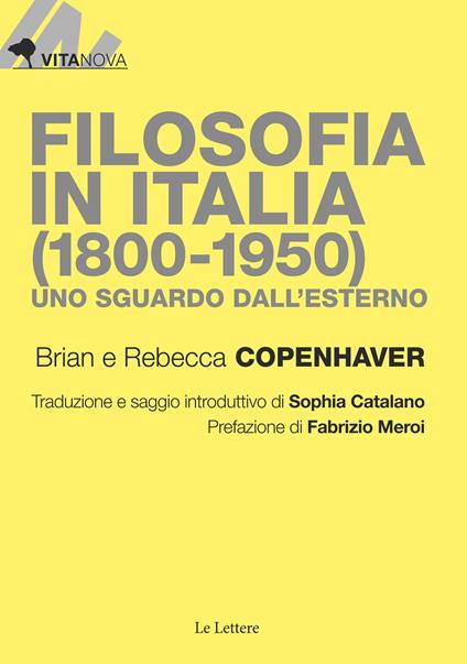 Filosofia in Italia (1800-1950). Uno sguardo dall'esterno - Brian Copenhaver,Rebecca Copenhaver - copertina