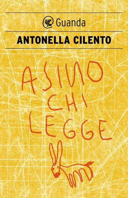 Asino chi legge. I giovani, i libri, la scrittura - Antonella Cilento - ebook