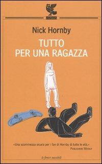 Tutto per una ragazza - Nick Hornby - copertina