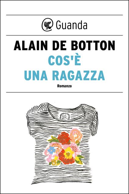 Cos'è una ragazza - Alain de Botton,Livia Ferrari - ebook
