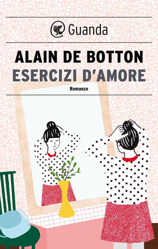 Esercizi d'amore - Alain de Botton,Paola Martinelli - ebook