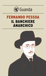 Il banchiere anarchico e altri racconti