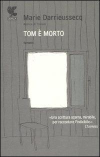 Tom è morto - Marie Darrieussecq - copertina