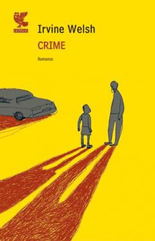 Crime - Irvine Welsh,Massimo Bocchiola - ebook
