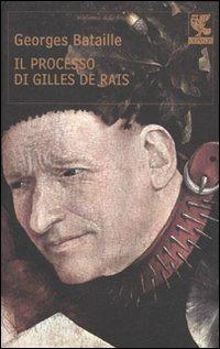 Il processo di Gilles de Rais - Georges Bataille - copertina