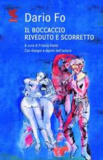 Il Boccaccio riveduto e scorretto. Ediz. illustrata