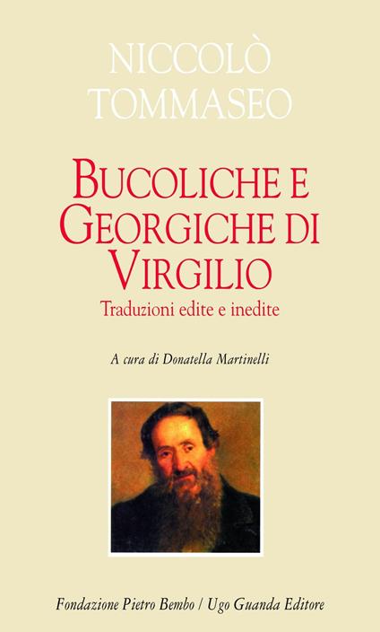 Bucoliche e Georgiche di Virgilio. Traduzioni edite e inedite. Testo latino a fronte - Niccolò Tommaseo - copertina