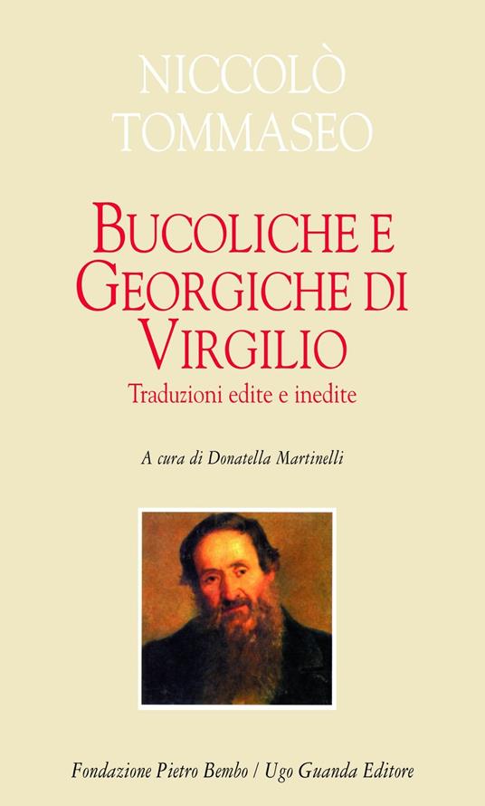 Bucoliche e Georgiche di Virgilio. Traduzioni edite e inedite. Testo latino a fronte - Niccolò Tommaseo - copertina