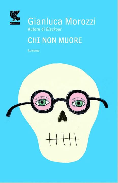 Chi non muore - Gianluca Morozzi - copertina
