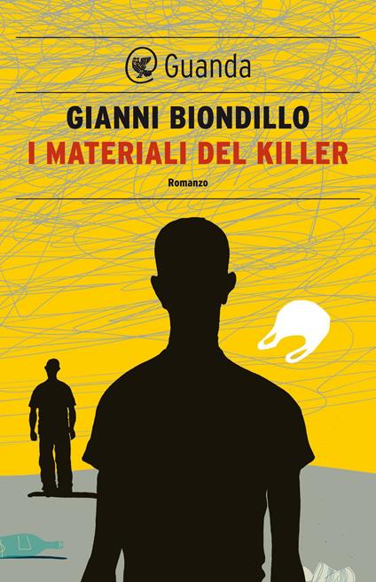 I materiali del killer - Gianni Biondillo - ebook