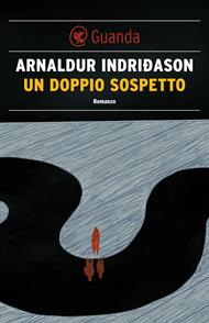 Un doppio sospetto. I casi dell'ispettore Erlendur Sveinsson. Vol. 7